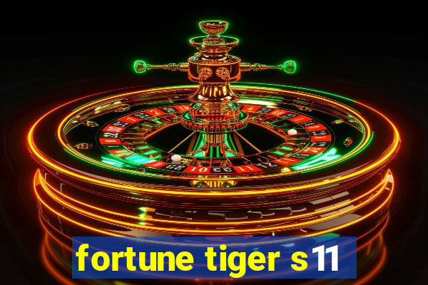 fortune tiger s11